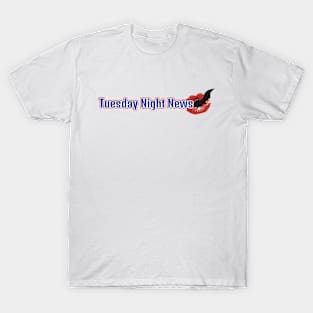 Tuesday Night News T-Shirt